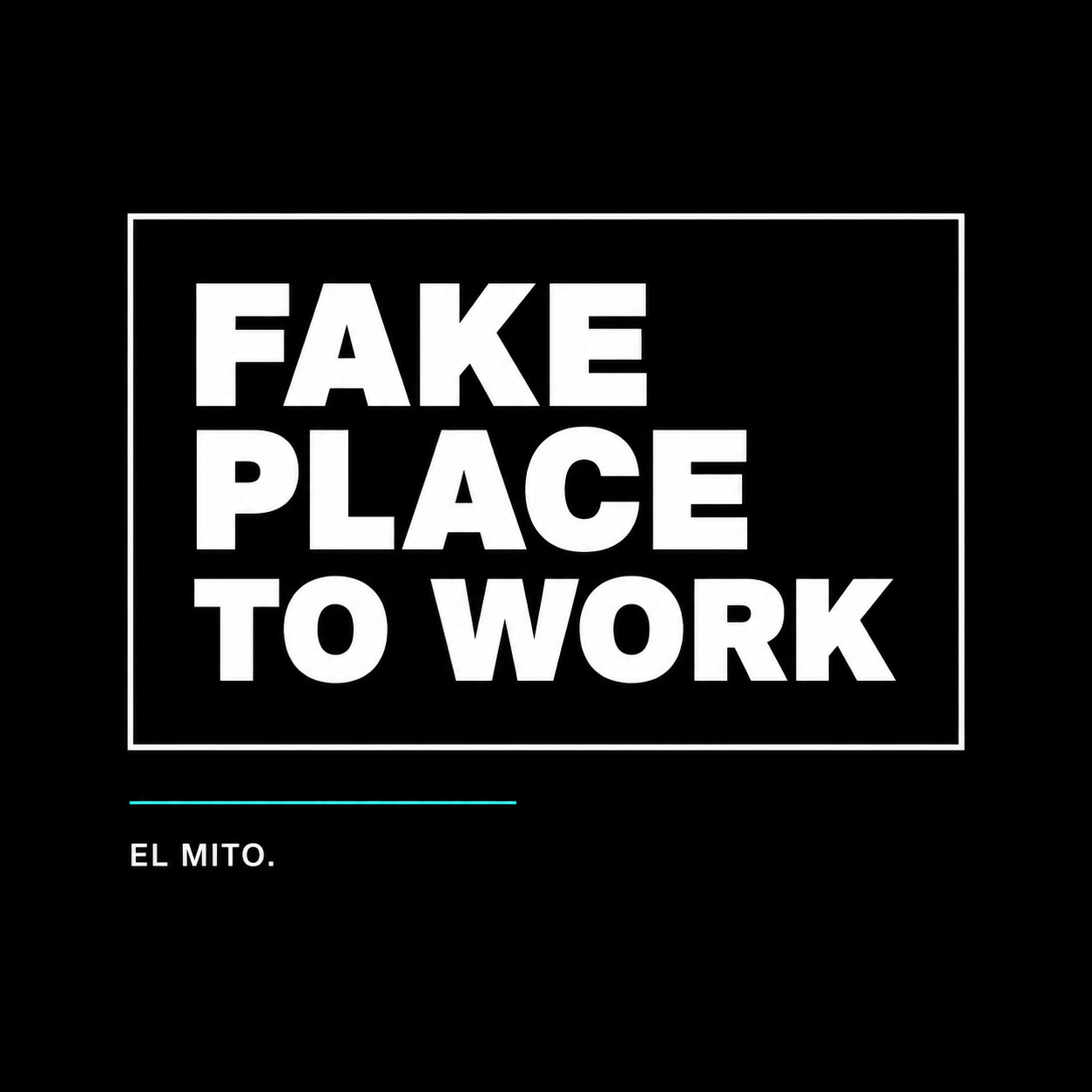 Fake Place To Work